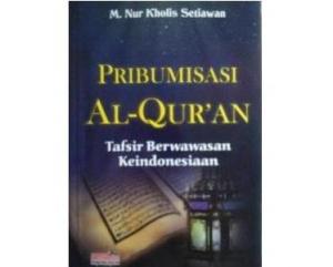 Pribumisasi Tafsir Keindonesiaan