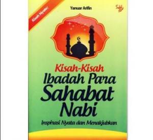 Memetik Inspirasi dari Sahabat Nabi