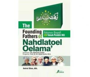 The Founding Fathers of Nahdlatoel Oelama’