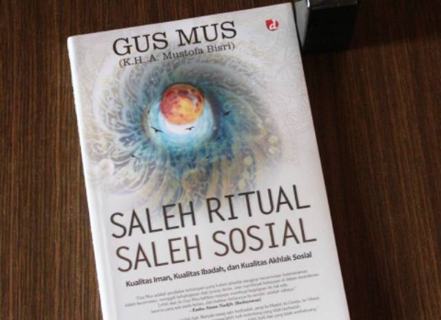 Shaleh Ritual Dan Sosial Menurut Gus Mus
