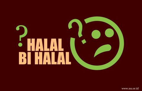 Mengapa Menggunakan Istilah Halal bi Halal?