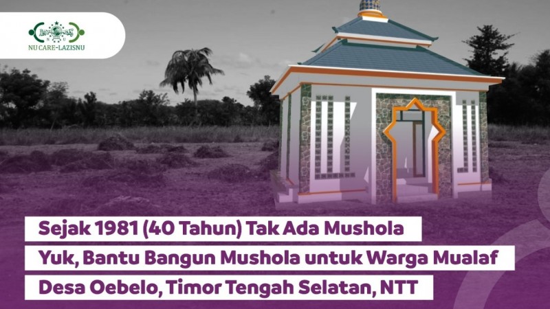 Bantu Donasi Pembangunan Mushala Pertama untuk Warga Kampung Mualaf di NTT
