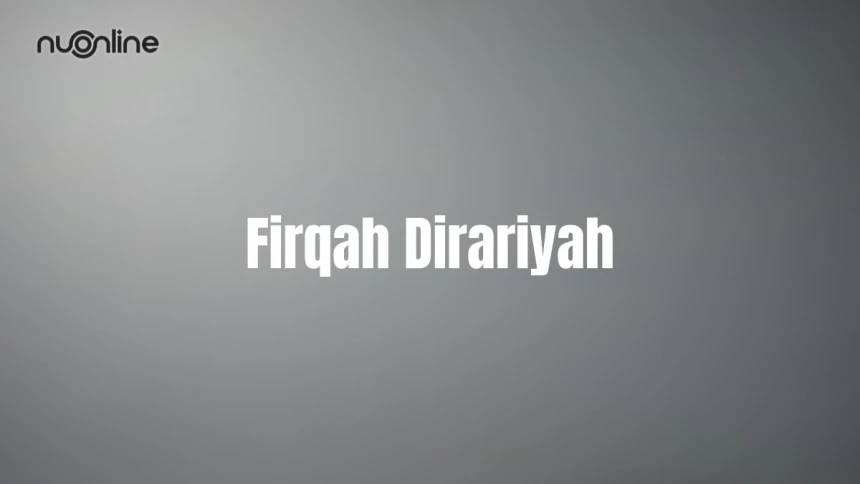 Firqah Dirariyah: Jejak Teologi di Antara Ahlussunnah dan Muktazilah