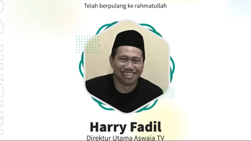 Innalillahi, Direktur Utama Aswaja TV Harry Fadil Berpulang