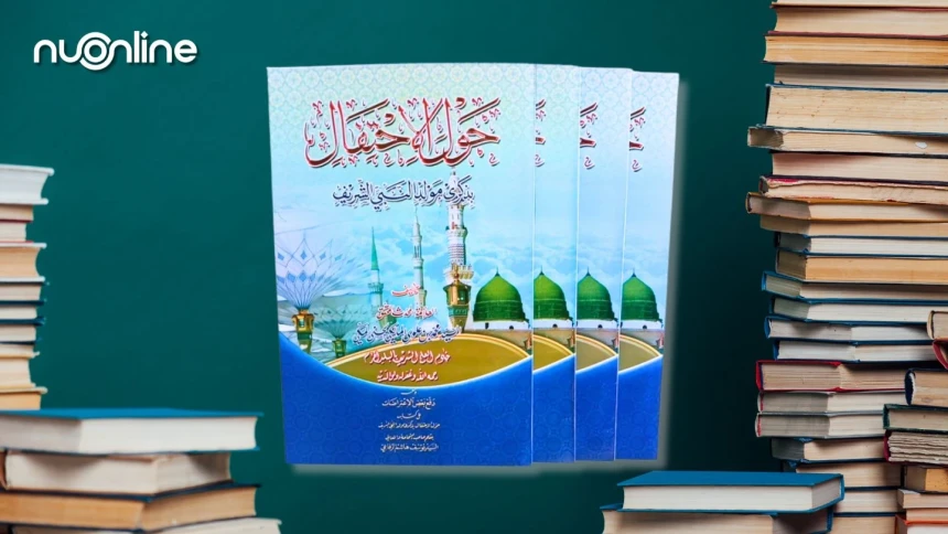 Kitab Haulal Ihtifal bi Dzikra Maulidin Nabi, Menelusuri Sejarah dan Hukum Maulid Nabi