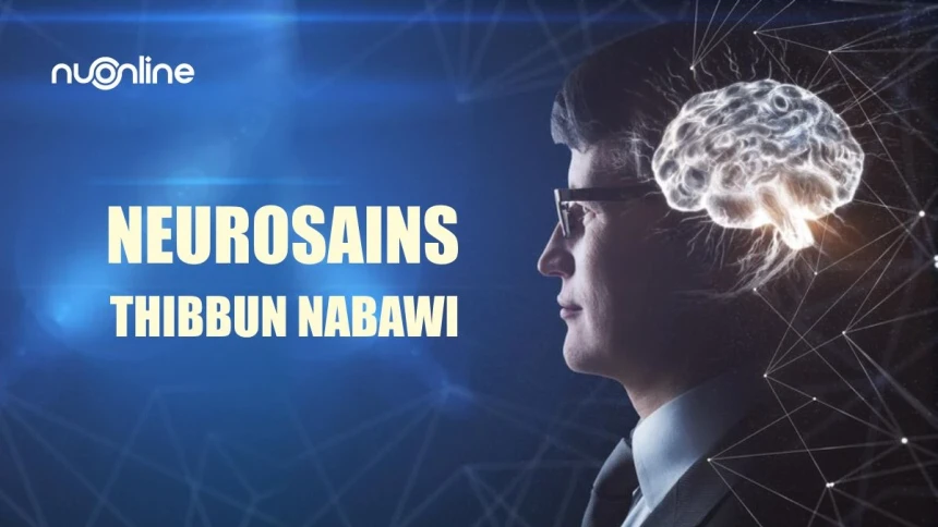 Neurosains, Thibbun Nabawi, dan Pengendalian Emosi