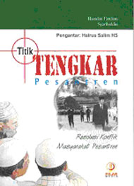 Akar Konflik Aantar-Kiai dan Solusinya. Titik Tengkar Pesantren: Resolusi Konflik Masyarakat  pesantren