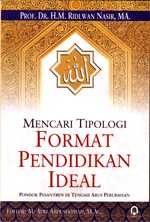 Mencari Tipologi Format Pendidikan Ideal, Pondok Pesantren di Tengah Arus Perubahan