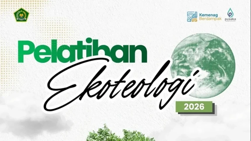 Kemenag Buka Pelatihan Ekoteologi 2026, Ini Syarat dan Jadwal Pendaftarannya