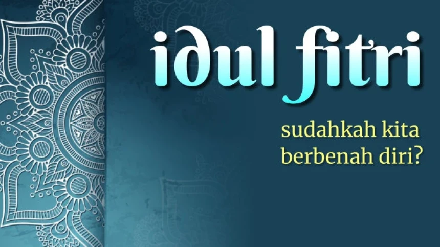 Khutbah Idul Fitri: Revolusi Spiritual saat Lebaran Tiba