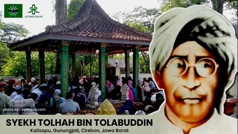 Syekh Tolhah Kalisapu Cirebon dan Sejarah Perkembangan TQN di Jawa Barat