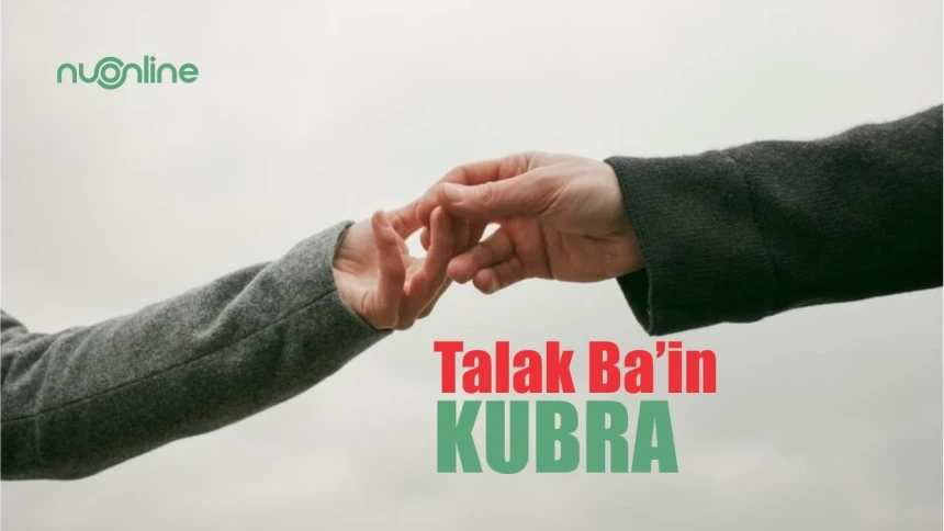 Tafsir Surat Al-Baqarah Ayat 230: Ketentuan Hukum Talak Ba’in Kubra