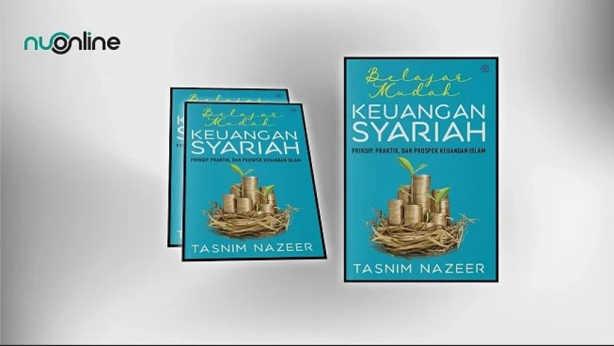 Buku Belajar Mudah Keuangan Syariah: Prinsip, Praktik, dan Prospek