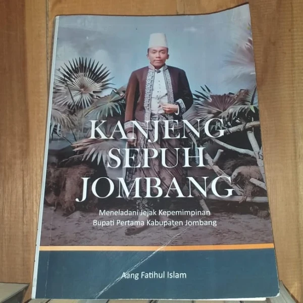 Kanjeng Sepuh Jombang, Pemimpin dari Kalangan Santri yang Disegani