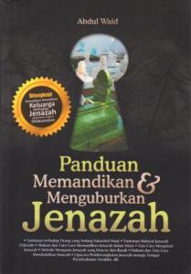 Panduan Praktis Merawat Jenazah