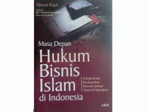 Telaah Hukum Bisnis Islam di Indonesia