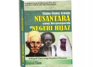 Ulama Ulama Aswaja Nusantara yang Berpengaruh di Negeri Hijaz