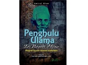 Syaikh Nawawi al-Bantani; Mutiara Nusantara yang Bersinar di Hijaz