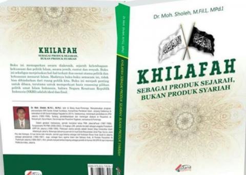 Khilafah Produk Sejarah, Bukan Syariah