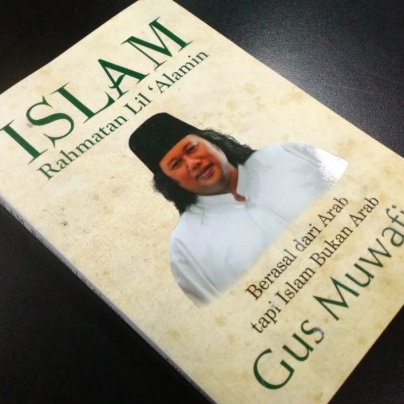Gus Muwafiq dan Islam Rahmatan lil ‘Alamin