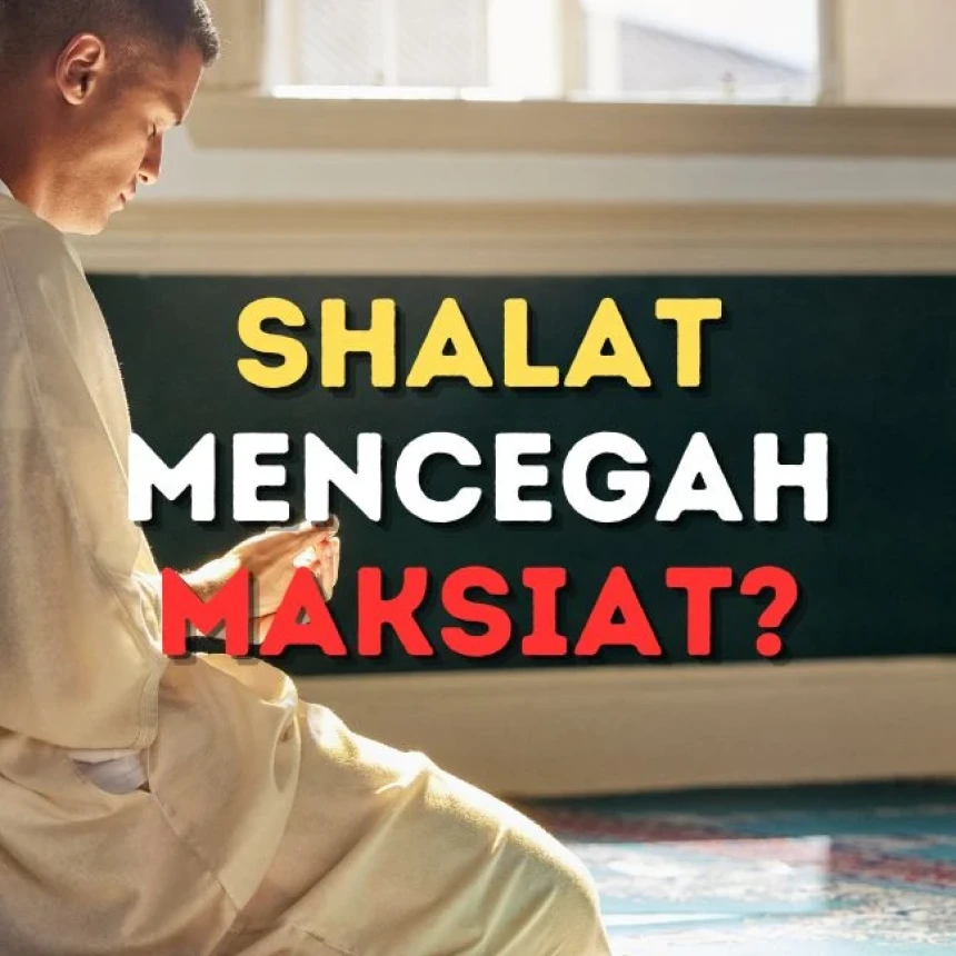 Mengapa Shalat Tidak Mencegah Maksiat? Ini Pandangan Syekh Abdul Qadir Al-Jailani