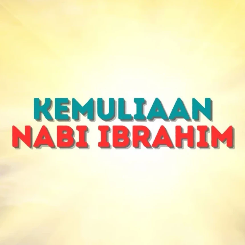 Tafsir Surat Al-Baqarah Ayat 131: Rahasia Kedudukan Mulia Nabi Ibrahim dalam Al-Qur'an