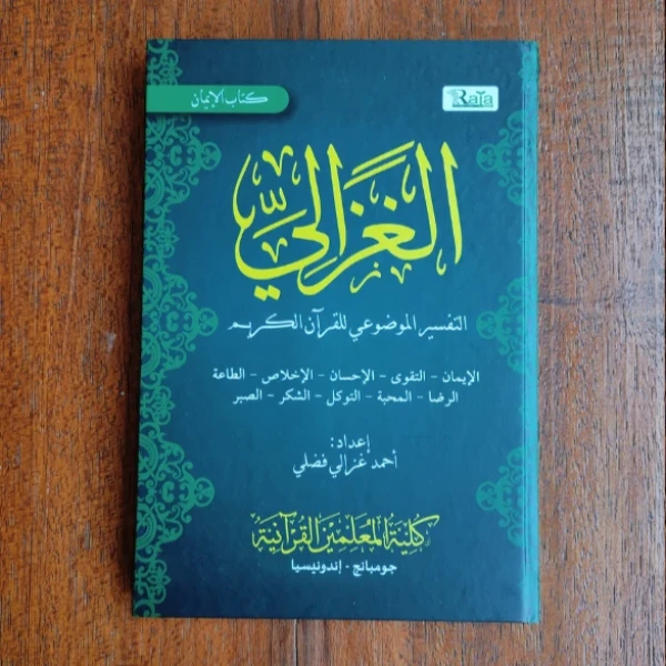 Tafsir Al-Ghozali, Khazanah Kitab Berbahasa Arab Kupas tentang Iman hingga Sabar