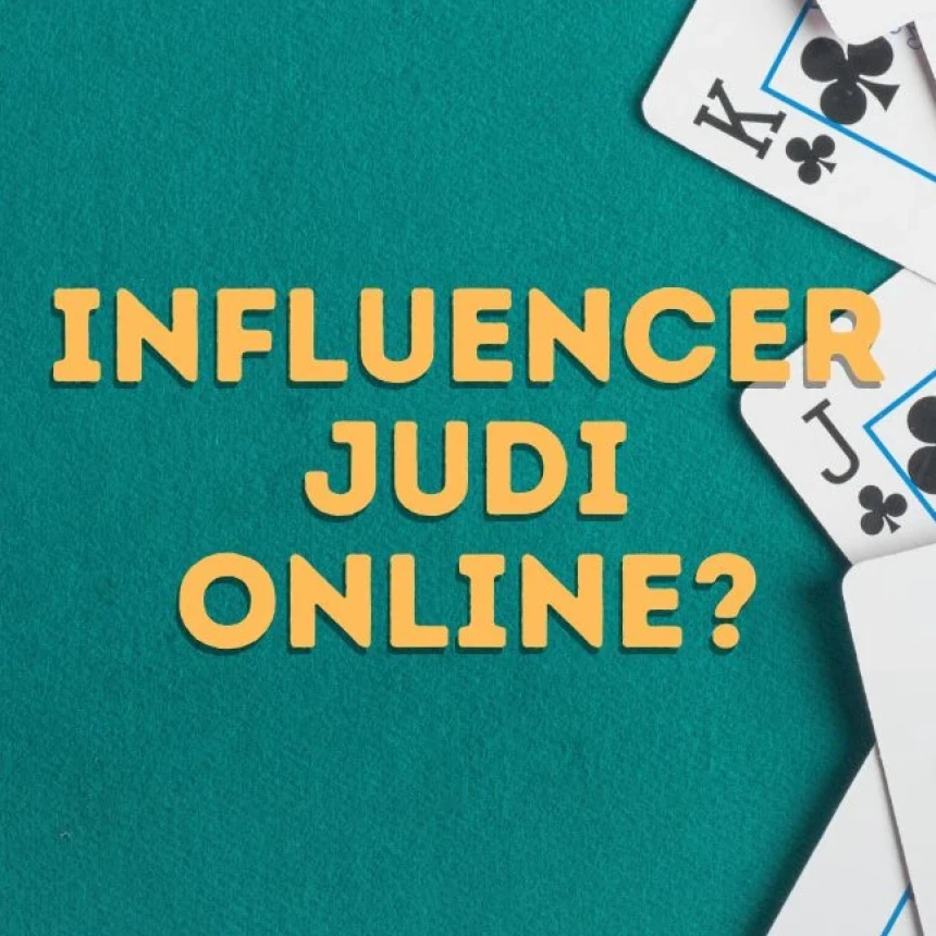 Hukum Menjadi Influencer Judi Online