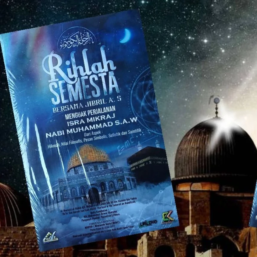 Buku Rihlah Semesta Bersama Jibril: Memahami Isra’ Mi’raj secara Komprehensif