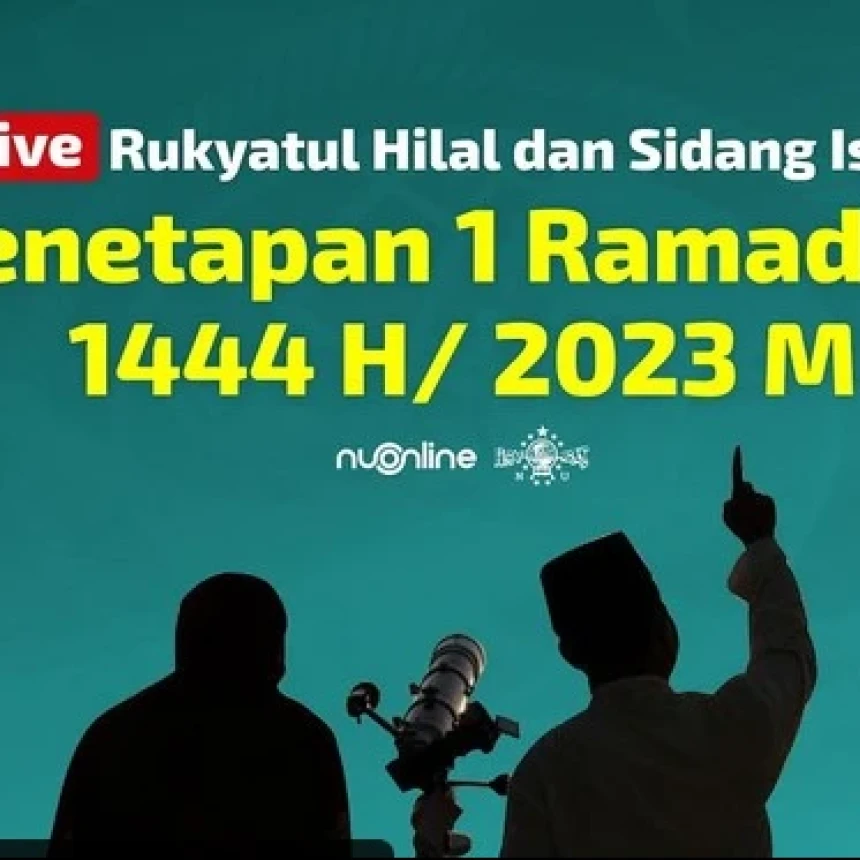 Saksikan Live Streaming Rukyatul Hilal 1 Ramadhan 1444 H, Cek Linknya