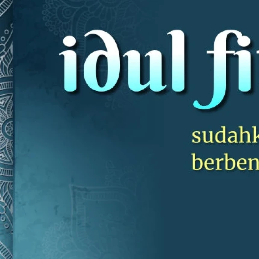Khutbah Idul Fitri: Revolusi Spiritual saat Lebaran Tiba
