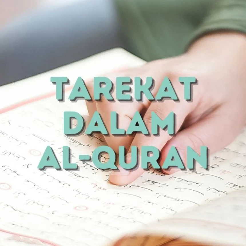 Tarekat dalam Ayat-ayat Al-Qur’an