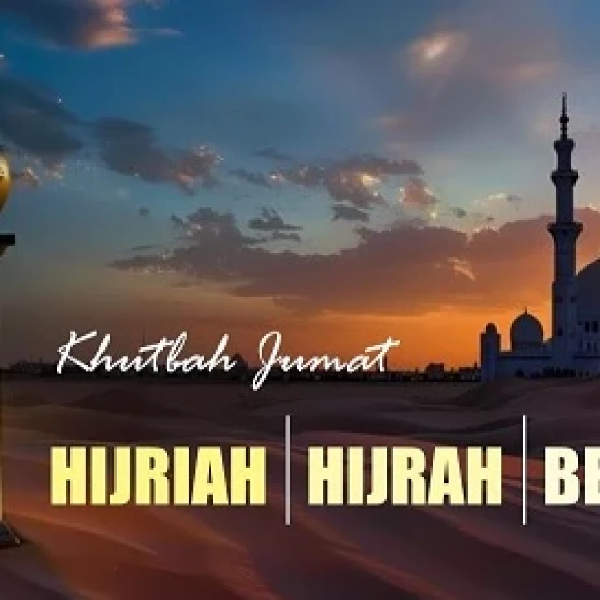 Khutbah Jumat: Hijrah dan Berkah di Tahun Baru Hijriah