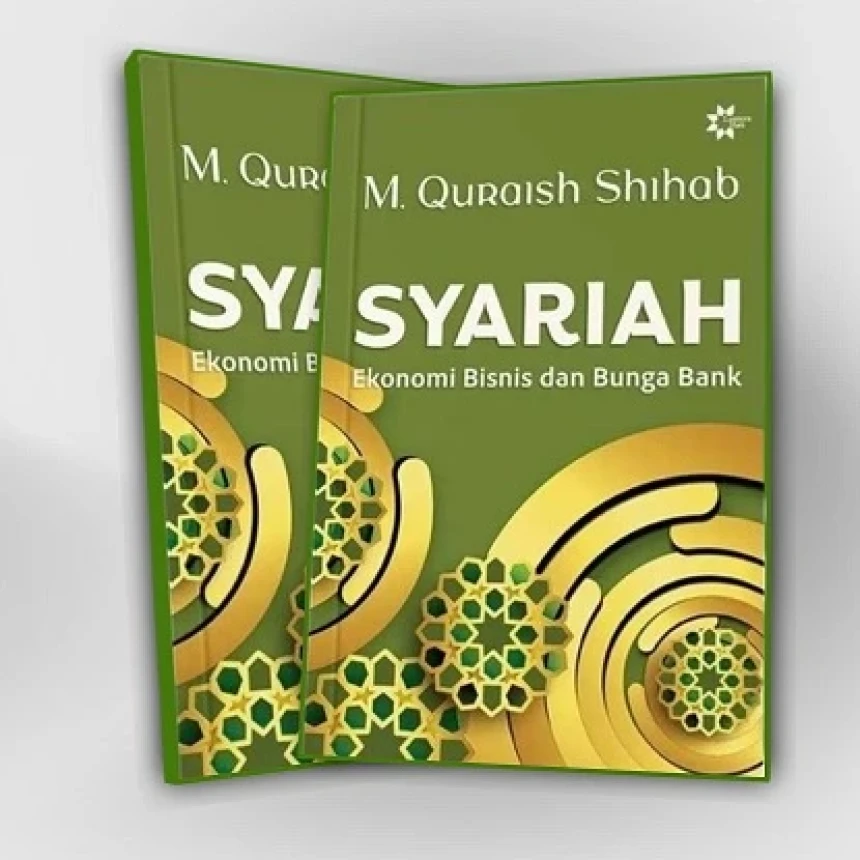 Review Buku Syariah: Ekonomi Bisnis dan Bunga Bank karya Quraish Shihab