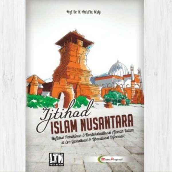 Refleksi Pemikiran Ijtihad Islam Nusantara
