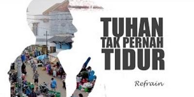 Memaknai Kalimat "Tuhan Tidak Pernah Tidur"