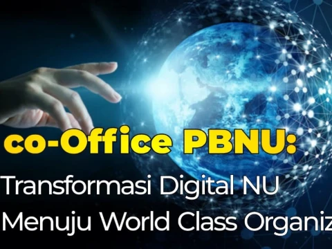 co-Office PBNU: Transformasi Digital NU Menuju World Class Organization