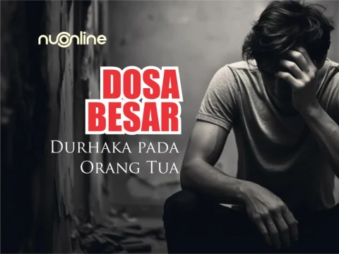 Khutbah Jumat: Dosa Besar Durhaka pada Kedua Orang Tua