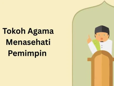 Tugas Ustadz dan Tokoh Agama: Menasehati Pemimpin, Bukan Memujinya