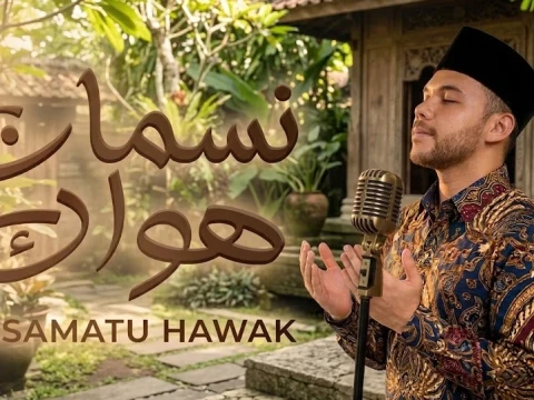 Lirik Lagu Nasamatu Hawaka Lengkap: Tulisan Arab dan Artinya 