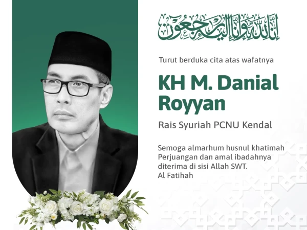 Innalillahi Wa Inna Ilaihi Raji’un: Rais Syuriyah PCNU Kendal KH Mohamad Danial Royyan Wafat